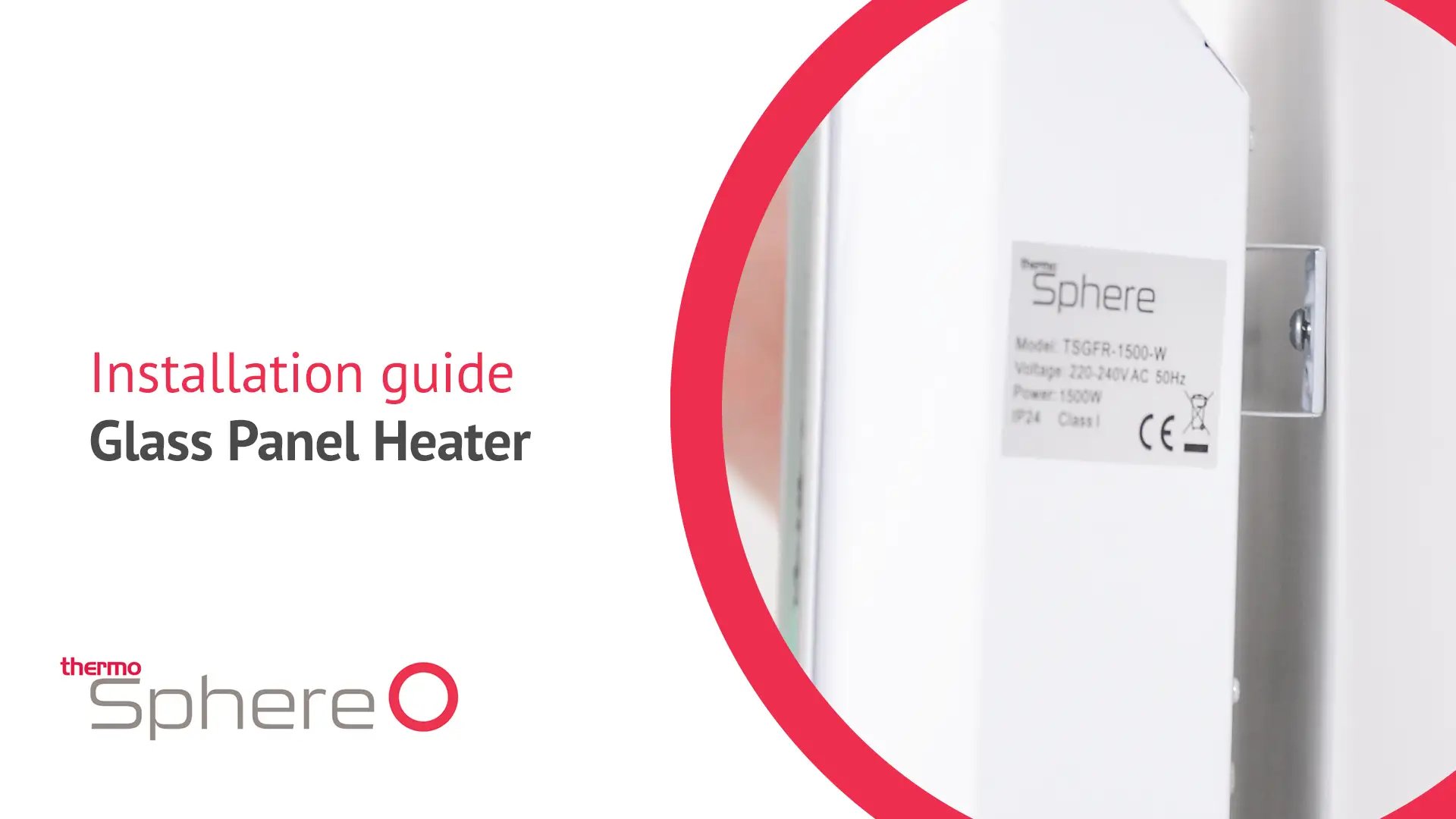 ThermoSphere Glass Panel Heater Installation Guide